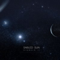 Sabled Sun - Signals II (2013)