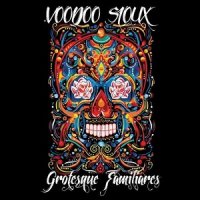 Voodoo Sioux - Grotesque Familiares (2013)