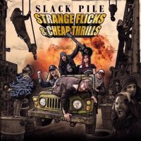 Slack Pile - Strange Flicks & Cheap Thrills (2014)