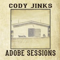 Cody Jinks - Adobe Sessions (2015)