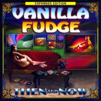 Vanilla Fudge - Then And Now (2012)