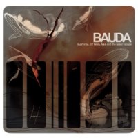 Bauda - Euphoria… Of Flesh, Men And The Great Escape (2012)