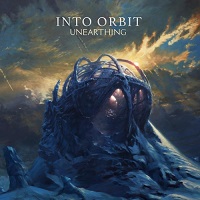 Into Orbit - Unearthing (2017)