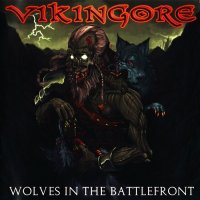 Vikingore - Wolves In The Battlefront (2013)