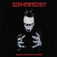 Gothminister - Gothic Electronic Anthems (2004)  Lossless