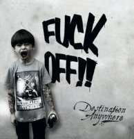 Destination Anywhere - Fuck Off!! (2014)