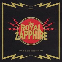 The Royal Zapphire - This One Goes To 11 (2014)