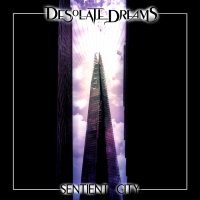 Desolate Dreams - Sentient City (2013)