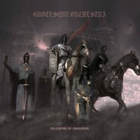 Grotesque Orchestra - Delusions Of Grandeur (2016)