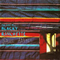 The Band Of Blacky Ranchette - Sage Advice (1990)  Lossless