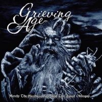 Grieving Age - Merely The Fleshless We And The Awed Obsequy (2013)