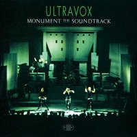 Ultravox - Monument The Soundtrack [2009 Remastered Definitive Edition] (1983)