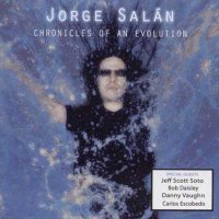 Jorge Salan - Chronicles Of An Evolution (2007)  Lossless