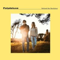 Polydeluxe - Behind The Backdoor (2015)