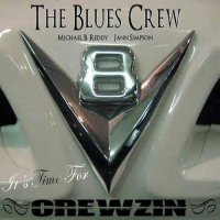 The Blues Crew - It’s Time For Crewzin (2014)