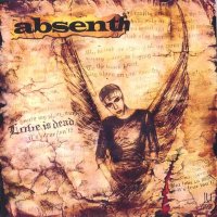 Absenth - Love is Dead (2005)  Lossless