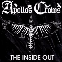 APOLLO\'S CROWS - THE INSIDE OUT (2015)