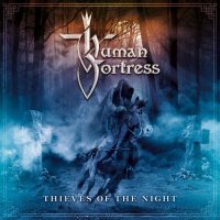 Human Fortress - Thieves Of The Night (2016)  Lossless