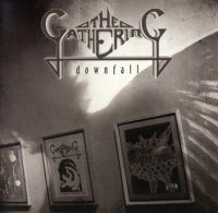 The Gathering - Downfall: The Early Years (Demo 90-91) (Reissue 2008  / 2CD) (2001)