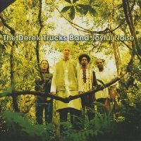 The Derek Trucks Band - Joyful Noise (2002)