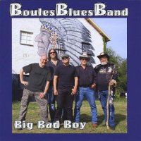 BoulesBluesBand - Big Bad Boy (2011)