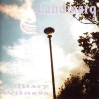 Landmarq - Solitary Witness [2002 Re-Issued] (1992)