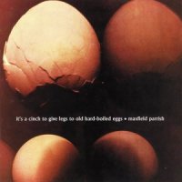 Maxfield Parrish(Remastered 1999) - It\\\'s A Cinch To Give Legs To Old Hard-Boiled Eggs (1972)