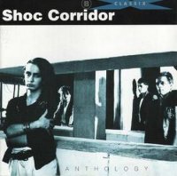 Shoc Corridor - Anthology (1993)