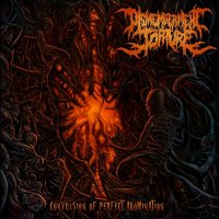 Dismemberment Torture - Convulsion of Perfect Abomination (2015)