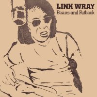 Link Wray - Beans and Fatback (1973)