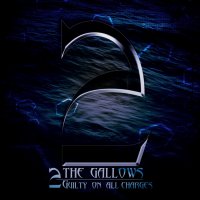 2 The Gallows - Guilty On All Charges (2016)