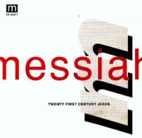 Messiah - Twenty First Century Jesus (1994)