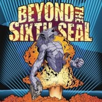 Beyond The Sixth Seal - The Resurrection Of Everything Tough (1997)