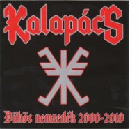 Kalapacs - Dühös Nemzedék 2000-2010 (Compilation) (2010)