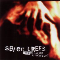 Seven Trees - Embracing The Unknown (1997)