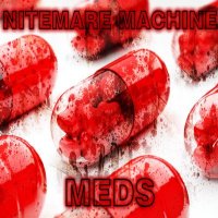 Nitemare Machine - Meds [Placebo Cover] (2011)