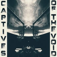 Captives Of The Void - Captives Of The Void (2016)