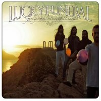 Lucky Funeral - Find Your Soul In Beautiful Lunatics (2013)