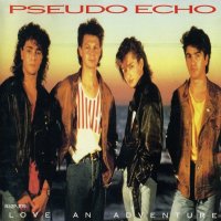 Pseudo Echo - Love An Adventure (1987)