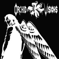 Orchid Visions - Orchid Visions (2008)