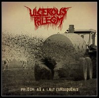 Ulcerous Phlegm - Phlegm As A Last Consequence (Compilation) (2015)