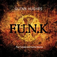 Glenn Hughes - First Underground Nuclear Kitchen (2008)  Lossless