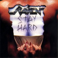 Raven - Stay Hard (1987)