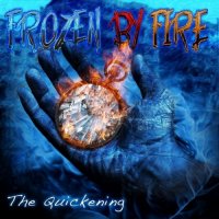 Frozen By Fire - The Quickening (2013)