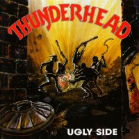 Thunderhead - Ugly Side (1999)