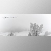 Lympha - Dreams Of Trees (2012)