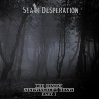 Sea Of Desperation - The Shards - Nightingale\'s Death (Part I) (2015)