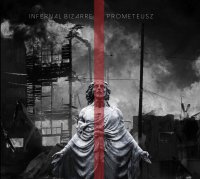 Infernal Bizarre - Prometeusz (2015)