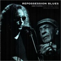 Dave Thomas With Special Guest Wallace Coleman - Repossession Blues (2007)