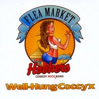 Flea Market Hookers - Well Hung Coccyx (2016)